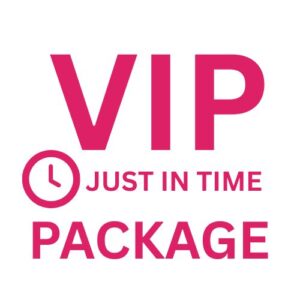 VIP Just-in-Time Package